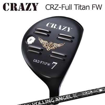 CRZ-Full Titan フェアウェイウッド Rolling Angel