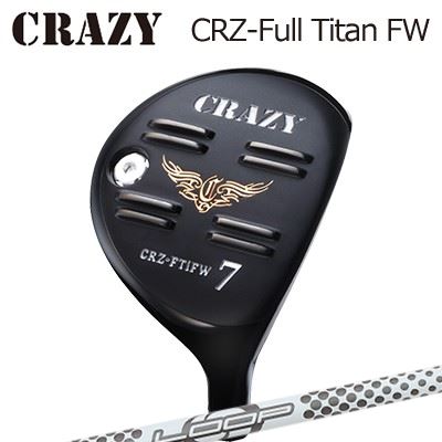 CRZ-Full Titan フェアウェイウッド Loop Prototype FW Five