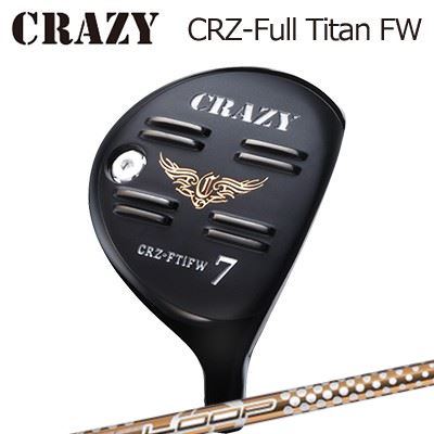 CRZ-Full Titan フェアウェイウッド Loop Prototype LT